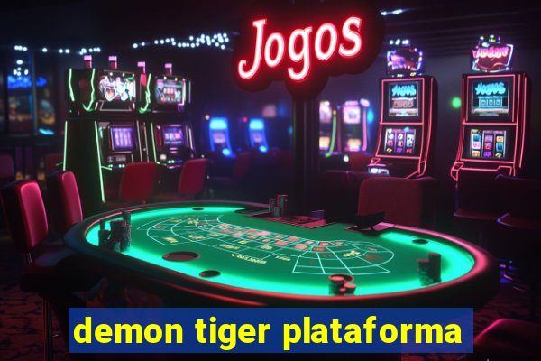 demon tiger plataforma